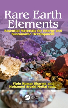 Hardcover Rare Earth Elements: Essential Materials for Energy and Sustainable Development Book