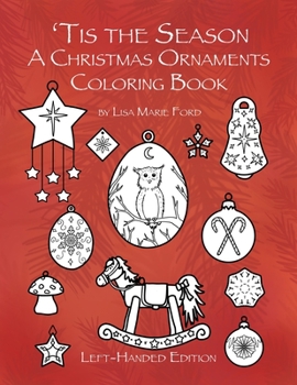 Paperback 'Tis the Season A Christmas Ornaments Coloring Book Left-handed Edition Book