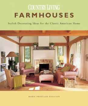Hardcover Farmhouses: Stylish Decorating Ideas for the Classic American Home Book