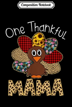 Paperback Composition Notebook: One Thankful MaMa Turkey Thanksgiving gift Journal/Notebook Blank Lined Ruled 6x9 100 Pages Book