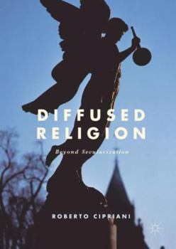 Hardcover Diffused Religion: Beyond Secularization Book