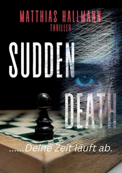 Paperback Sudden Death: .... Und Deine Zeit läuft ab. [German] Book