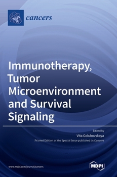 Hardcover Immunotherapy, Tumor Microenvironment and Survival Signaling Book