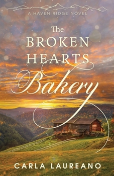 Paperback The Broken Hearts Bakery: A Clean Small-Town Contemporary Romance Book