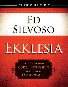 Hardcover Ekklesia Curriculum Kit: Rediscovering God's Instrument for Global Transformation Book