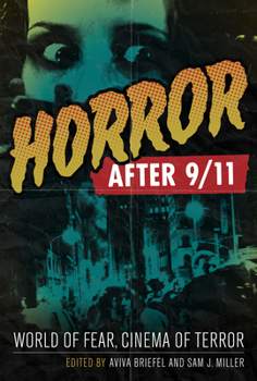 Paperback Horror After 9/11: World of Fear, Cinema of Terror Book