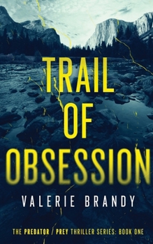 Paperback Trail of Obsession: The Predator / Prey Thriller Series: Book One Book