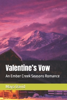 Valentine’s Vow: An Ember Creek Seasons Romance