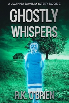 Paperback Ghostly Whispers: Book 3 in A Joanna Davis Mystery Book