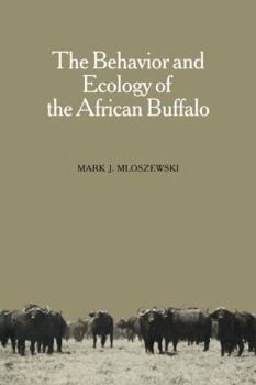 Paperback The Behavior and Ecology of the African Buffalo Book