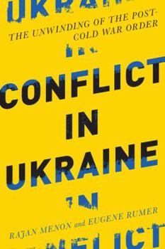 Hardcover Conflict in Ukraine: The Unwinding of the Post-Cold War Order Book