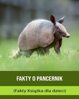 Fatti sulle Armadillo (Libro dei fatti per bambini)