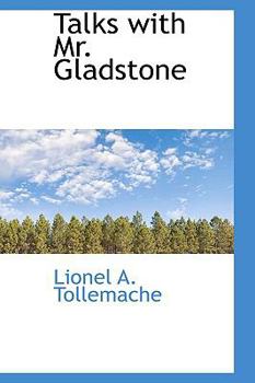 Talks with Mr Gladstone