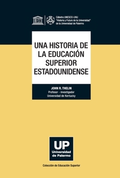 Paperback Una historia de la educación superior estadounidense [Spanish] Book