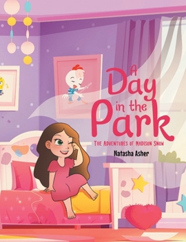 Paperback A Day in the Park: The Adventures of Madison Snow Book