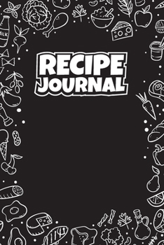 Paperback Recipe Journal: My Recipe Journal - Blank Recipe Book to Write in Book