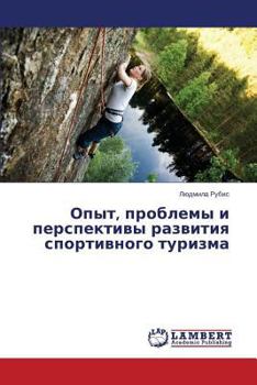 Paperback Opyt, Problemy I Perspektivy Razvitiya Sportivnogo Turizma [Russian] Book