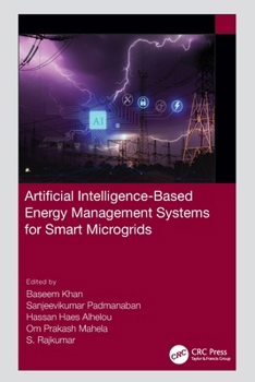 Artificial Intelligence-Based Energy Management Systems for Smart Micro Grids