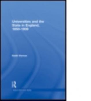 Hardcover Universities and the State in England, 1850-1939 Book