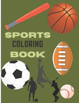 Paperback Sports Coloring book: Sports Coloring Book For Boys Aged 6-12 Book