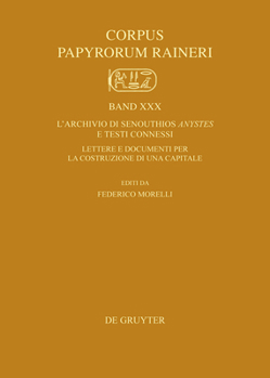 Hardcover L'Archivio Di Senouthios Anystes E Testi Connessi: Lettere E Documenti Per La Costruzione Di Una Capitale [Italian] Book