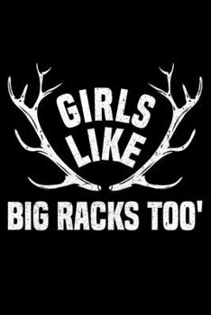 Paperback Girls Like Big Racks Too': Lined A5 Notebook for Hunters Book