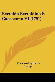 Paperback Bertoldo Bertoldino E Cacasenno V1 (1791) Book