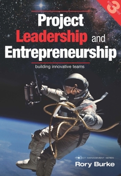Paperback Project Leadership and Entrepreneurship: Building Innovative Teams Book