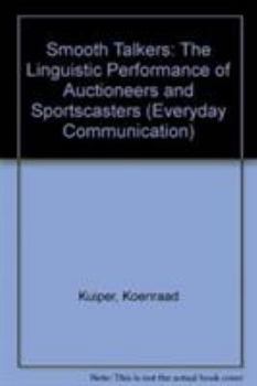Paperback Smooth Talkers: The Linguistic Performance of Auctioneers and Sportscasters Book