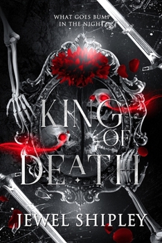 King of Death: What Goes Bump in the Night