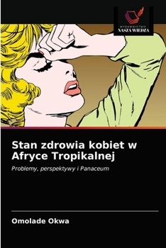 Paperback Stan zdrowia kobiet w Afryce Tropikalnej [Polish] Book