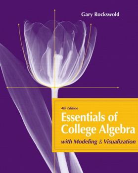 Hardcover Essentials of College Algebra: With Modeling & Visualization Book