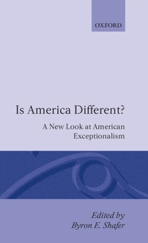 Hardcover Is America Different?: A New Look at American Exceptionalism Book