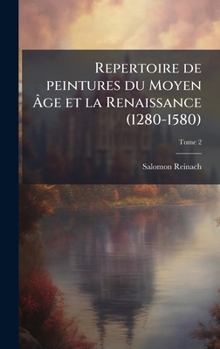 Hardcover Repertoire de peintures du Moyen AÌ&#130;ge et la Renaissance (1280-1580) [French] Book