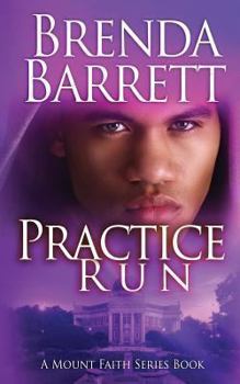 Practice Run - Book #5 of the Mount Faith