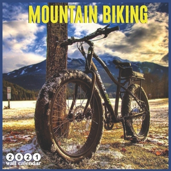 Paperback mountain biking 2021 Wall Calendar: 18 Month Calendar 2021 Book