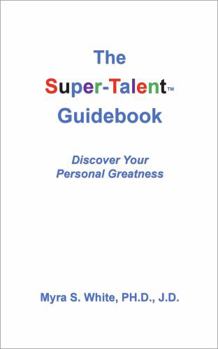 Paperback The Super-Talent Guidebook: Discovering Your Personal Greatness Book