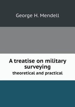 Paperback A treatise on military surveying theoretical and practical Book