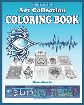 Paperback Meditative Art Collection by Caummon Thread: Illustrations intended to sooth and quiet the mind by Kasey Dutton Book