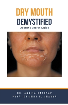 Dry mouth Demystified: Doctor's Secret Guide