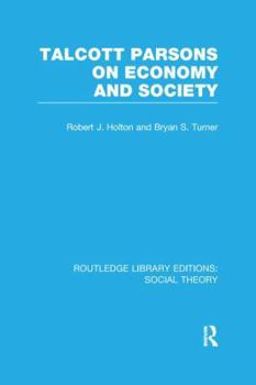 Paperback Talcott Parsons on Economy and Society (Rle Social Theory) Book