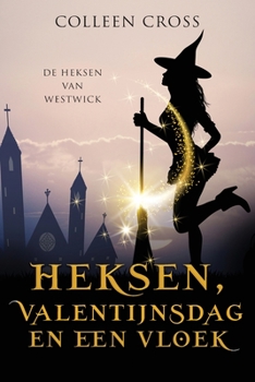 Paperback Heksen, Valentijnsdag en een vloek: een paranormale detectiveroman [Dutch] Book