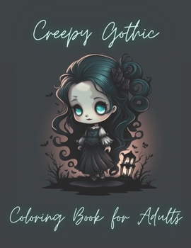 Paperback Creepy Gothic: Coloring Book for Adults Book