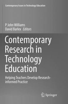 Paperback Contemporary Research in Technology Education: Helping Teachers Develop Research-Informed Practice Book
