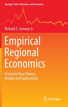 Empirical Regional Economics: Economic Base Theory, Models and Applications