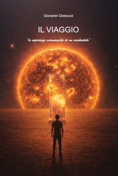 Paperback IL VIAGGIO "le esperienze sciamaniche di un occidentale" [Italian] Book