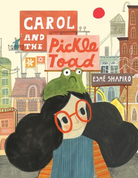 Hardcover Carol and the Pickle-Toad Book