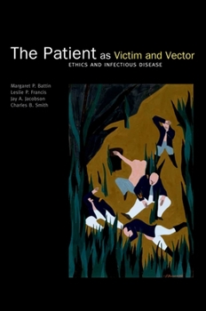 Paperback The Patient as Victim and Vector: Ethics and Infectious Disease Book