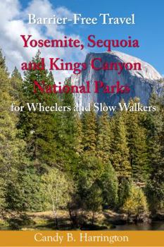 Paperback BFT: Yosemite, Sequoia and Kings Canyon National Parks: for Wheelers and Slow Walkers Book