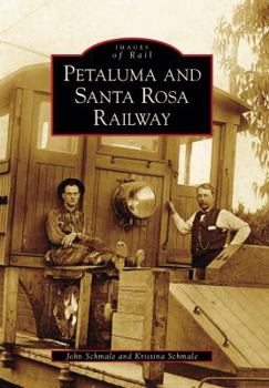 Paperback Petaluma and Santa Rosa Railway Book